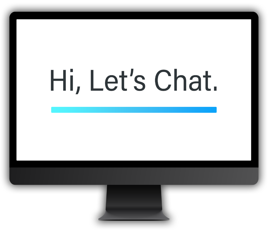 Computer monitor with the text "Hi, Let's Chat." displayed.